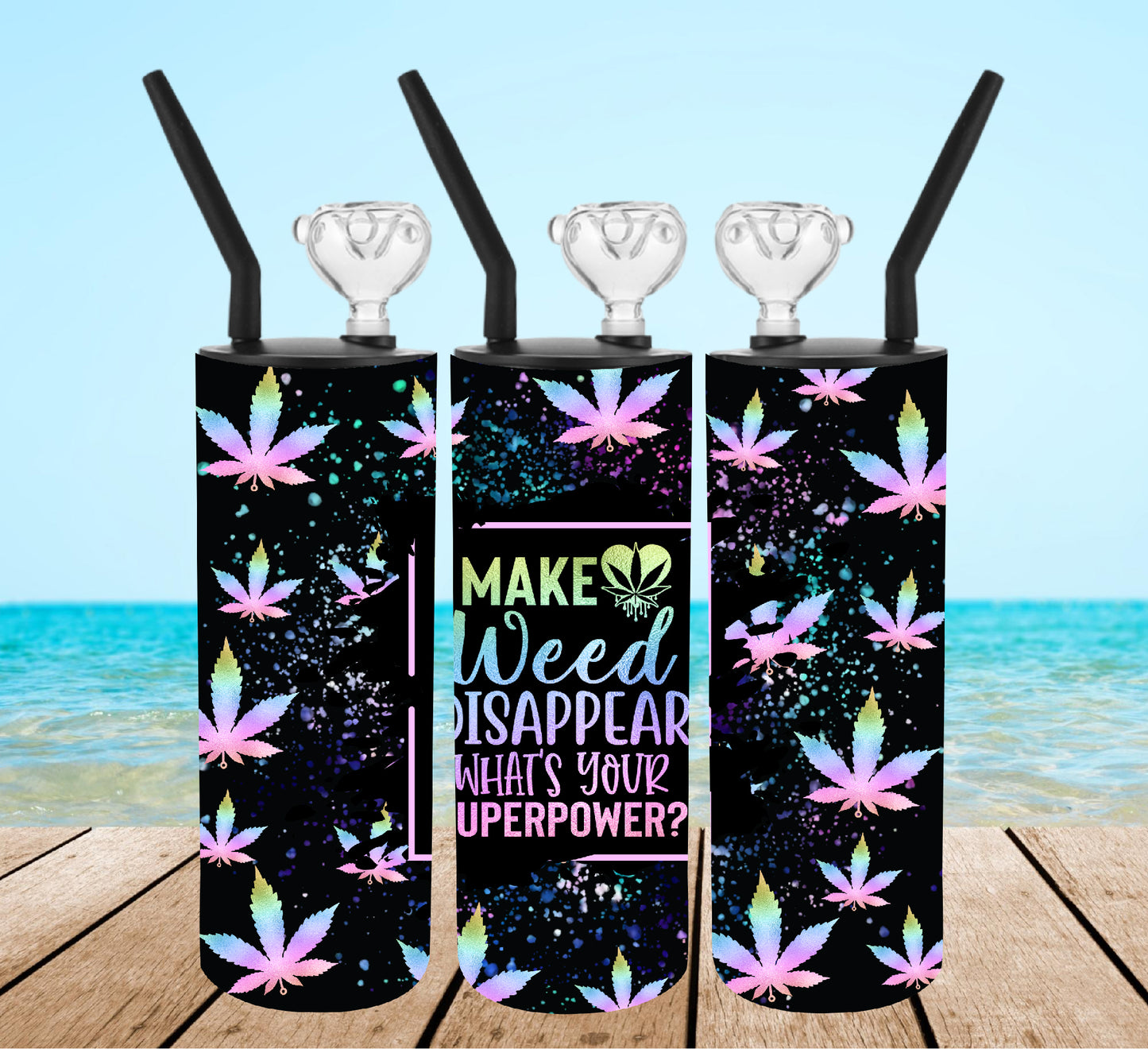 I Make Weed Disappear Tumbler Bong